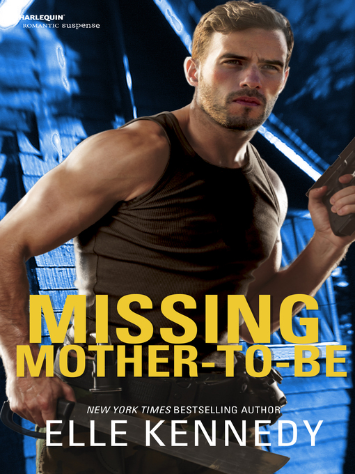 Title details for Missing Mother-To-Be by Elle Kennedy - Available